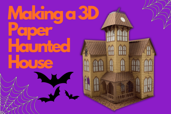 Making a 3D Paper Haunted House: Classes & Freebies for Local Brands